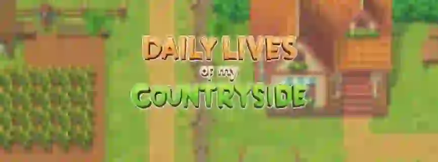 Daily Lives Of My Countryside