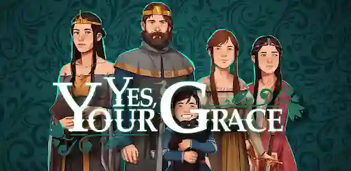 Yes Your Grace Mod APK (Unlimited Money/Everything Unlocked)